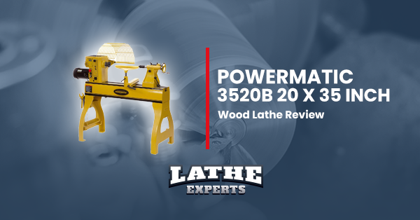 powermatic 3520b 20 x 35 inch wood lathe reviews